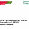 Trvanlivost – Životnost betonových konstrukcí ISO 16204:2012 / doc. Ing. Tomáš Vymazal, Ph.D. / SZK, VUT v Brně; Ing. Dalibor Kocáb, Ph.D. / SZK VUT v Brně.ppt