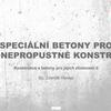 Speciální betony pro vodonepropustné konstrukce / Bc. Zdeněk Hlavsa / TBG METROSTAV .pdf