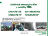 Prezentace Betony pro dům ze sortimentu ČMB / Ing. Vladimír Veselý (BETOTECH), Ing. Milada Mazurová (TBG METROSTAV)