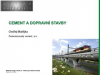 Prezentace: Cement a dopravní stavby / Prezentující: Ing. Matějka / Českomoravský cement