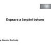 Prezentace: Beton, podmínky dopravy a čerpání / Prezentující: Ing. Smiřinský / BETOTECH.pdf