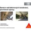 Prezentace: Sanace vad betonových konstrukcí / Prezentující: Ing. Roska; Ing. Schonfelder / SIKA.pdf