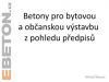 Prezentace:Betony pro bytovou a občanskou výstavbu z pohledu předpisů / Prezentující: Ing. Michal Števula, Ph.D. / Svaz výrobců betonu