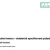 Zkoušení betonu - dodatečně specifikované požadavky / doc. Ing. Tomáš Vymazal, Ph.D. / ÚSZK FAST VUT Brno.pdf