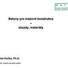 Betony pro masivní konstrukce - zásady, materiály / Ing. Petr Huňka, Ph.D. / Stachema.pdf