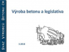 Výroba betonu a legislativa / Ing. Michal Števula, Ph.D. / BETOTECH.pdf